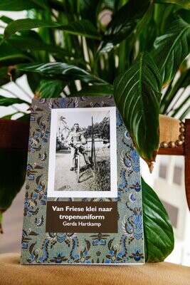 ​Van Friese klei naar Tropenuniform - hardcover