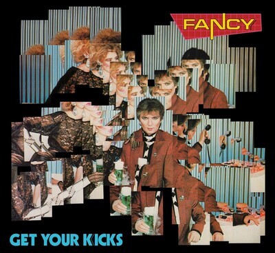 CD: Fancy — «Get Your Kicks» (1985/2023) [2CD Expanded Edition]