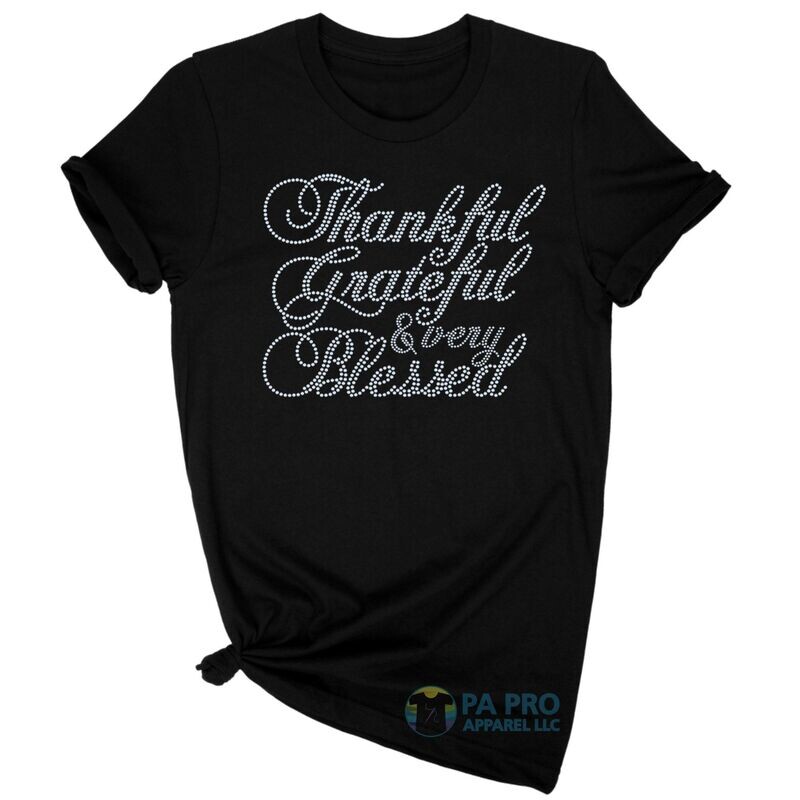 Thankful, Grateful, &amp; Very Blessed T-Shirt