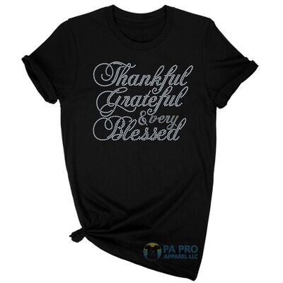 Thankful, Grateful, &amp; Very Blessed T-Shirt