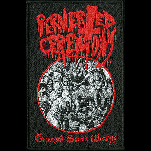 Perverted Ceremony-Graveyard Sacred Worship