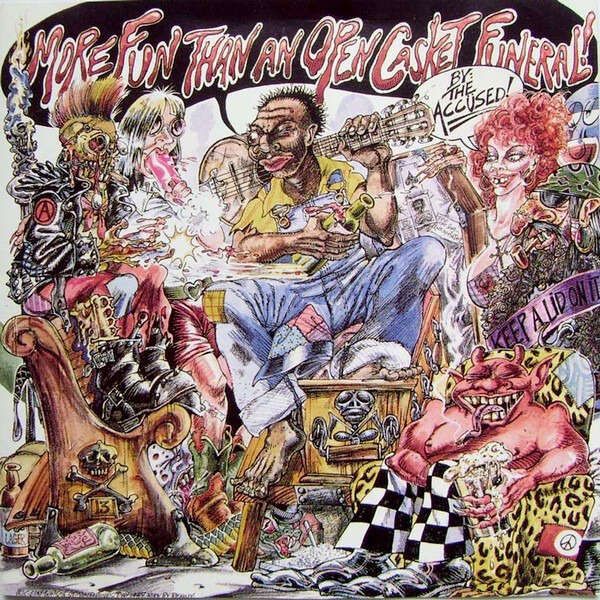 The Accused-More Fun Than an Open Casket Funeral