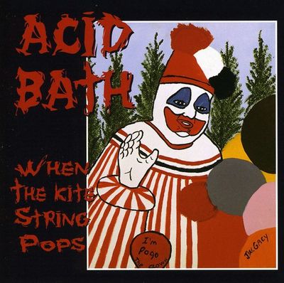 Acid Bath-When the Kite String Pops