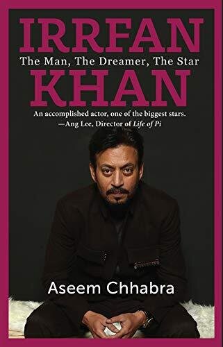 IRRFAN KHAN THE MAN; THE DREAMER; THE STAR