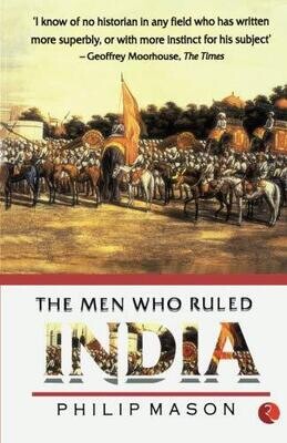 THE MEN WHO RULED INDIA