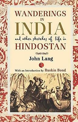 WANDERINGS IN INDIA AND OTHER SKETCHES OF LIFE IN HINDOSTAN