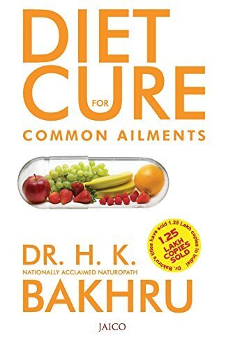 DIET CURE FOR COMMON AILMENTS