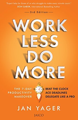 WORK LESS; DO MORE
