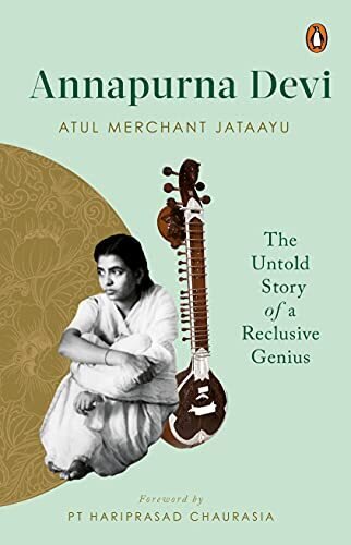 Annapurna Devi: The Untold Story Of A Reclusive Genius