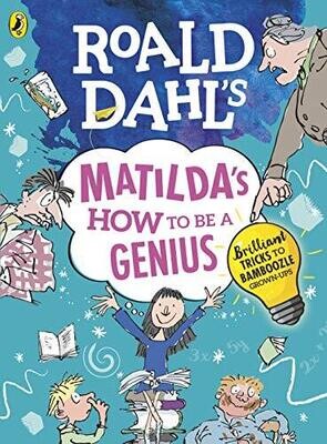 Roald Dahl&#39;s Matilda&#39;s How to be a Genius