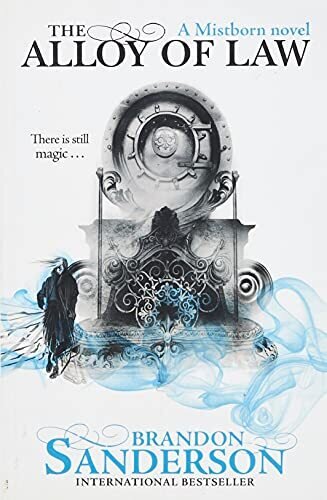 MISTBORN BOOK 4: THE ALLOY OF LAW