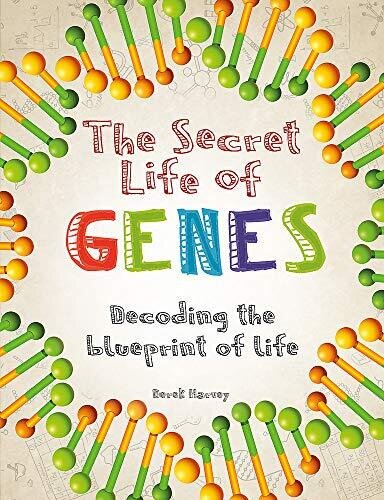 SECRET LIFE OF GENES