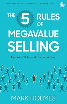 THE 5 RULES OF MEGAVALUE SELLING