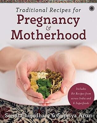 TRADITIONAL RECIPES FOR PREGNANCY &amp; MOTHERHOOD