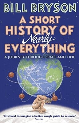 Short History Of Nearly Everything; A