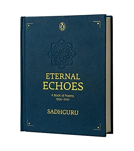 Eternal Echoes: A Book Of Poems: 1994–2021