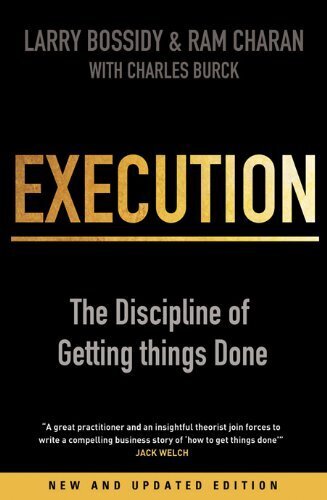 Execution: The Discipline Of Getting Things Done