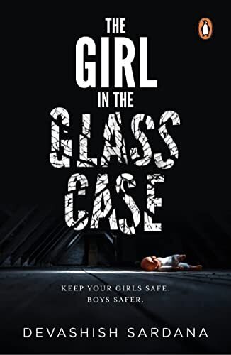 The Girl In The Glass: Keep Your Girls Safe. Boys Safer