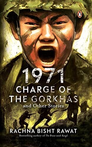 1971:  Charge Of The Gorkhas And Other Stories