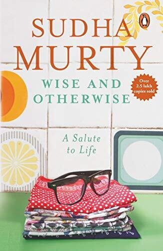 Wise And Otherwise: A Salute To Life