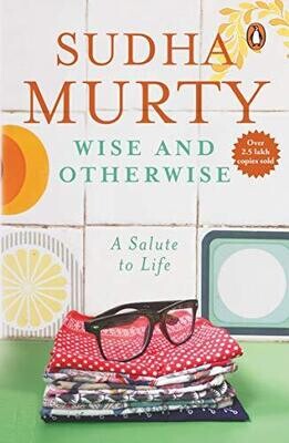 Wise And Otherwise: A Salute To Life