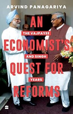 An Economists Quest For Reforms : The Vajpayee And Singh Years