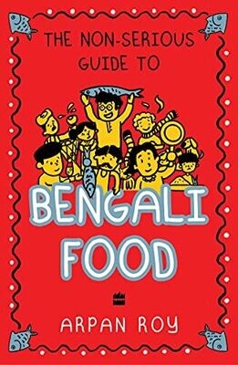 The Non-Serious Guide To Bengali Food