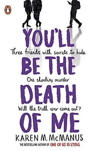 You&#39;ll Be the Death of Me