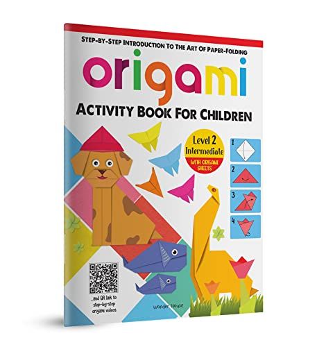 Origami - Step-by-Step Introduction To The Art of Paper-Folding - Activity Book For Children - Level
