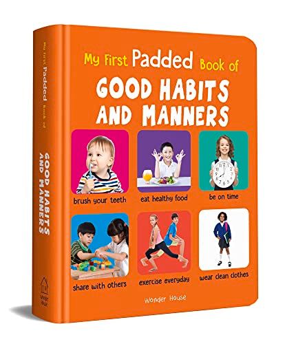 My First Padded Book of Good Habits and Manners: Early Learning Padded Board Books for Children (My