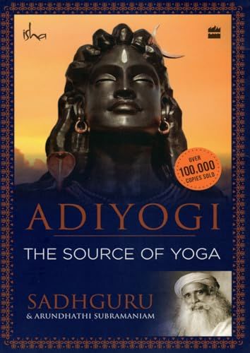 Adiyogi:The Source of Yoga