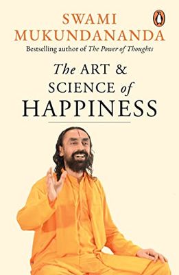 The Art &amp; Science of Happiness