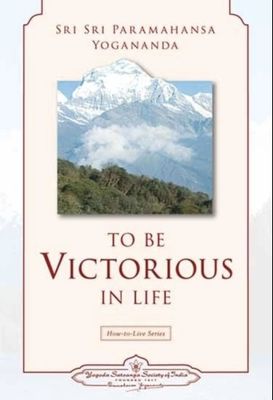 To be victorious in life