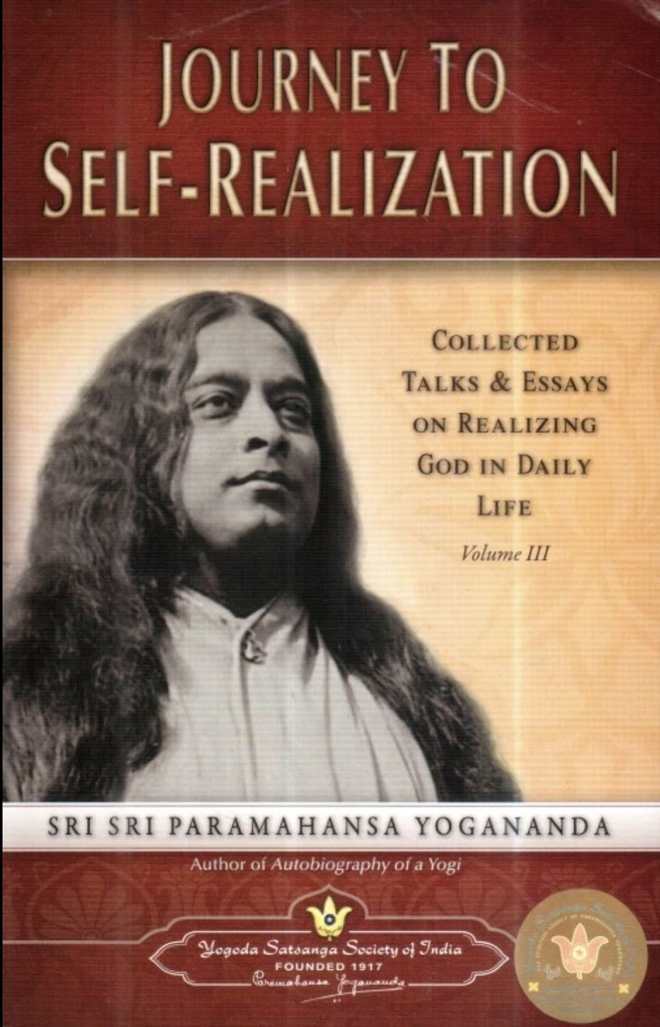 Journey to Self-realization: Collected Talks and Essays on Realizing God in Daily Life