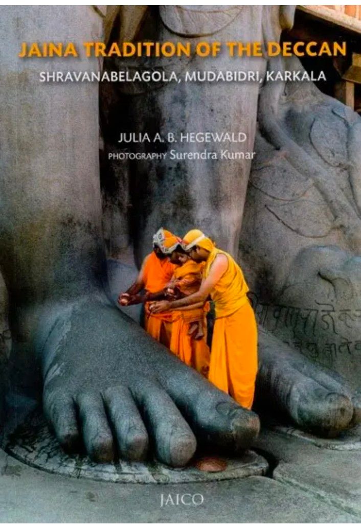 Jaina Tradition of the Deccan: Shravanabelagola, Mudabidri, Karkala