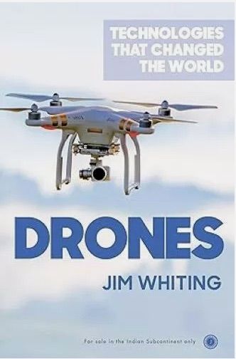 Technologies that Changed the World: Drones