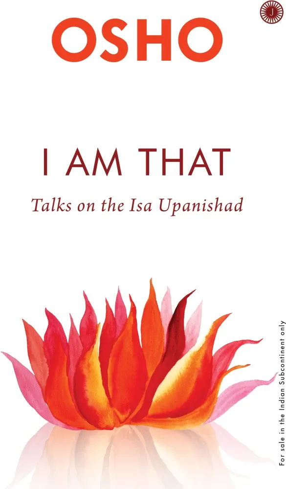 I am That: Talks On The Isha Upanishad