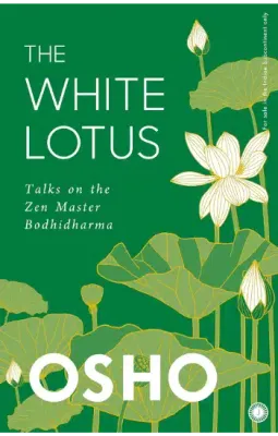 The White Lotus: Talks on the Zen Master Bodhidharma