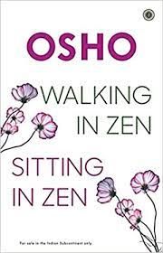 Walking in Zen; Sitting in Zen