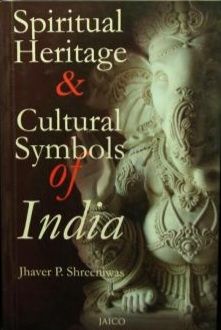 SPIRITUAL HERITAGE &amp; CULTURAL SYMBOLS OF INDIA