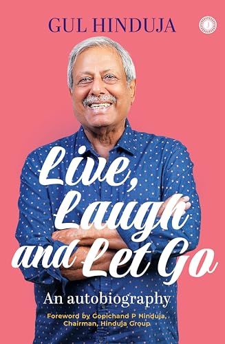 Live, Laugh and Let Go: An autobiography