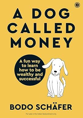 A Dog Called Money: A fun way to learn how to be wealthy and successful
