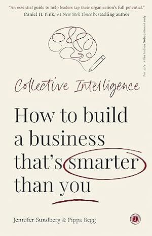 Collective Intelligence: How to build a business that’s smarter than you
