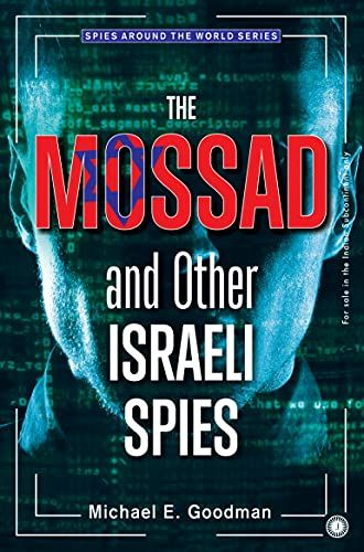 The MOOSSAD and other Israeli Spies