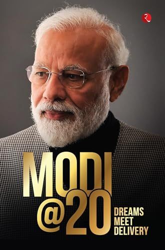 Modi @ 20: Dreams Meet Delivery