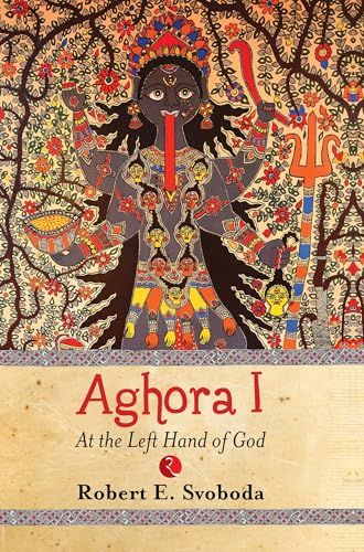 Aghora l At the left Hand of God