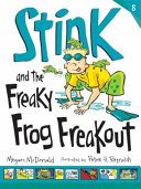 Stink and the Freaky Frog Freakout - 8