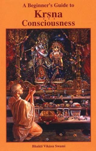 A Beginner&#39;s Guide to Krsna Consciousness