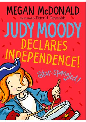 Declares Independence! ( Judy Moody-6)