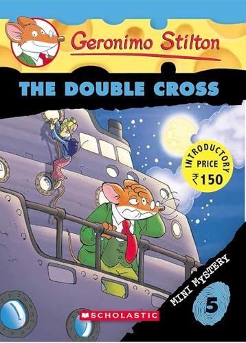 GERONIMO STILTON MINI MYSTERY#05: THE DOUBLE CROSS